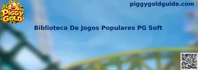 Biblioteca De Jogos Populares PG Soft