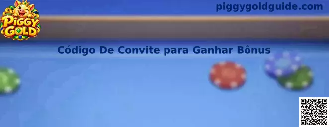 Código de Convite para Ganhar Bônus em Piggy Gold