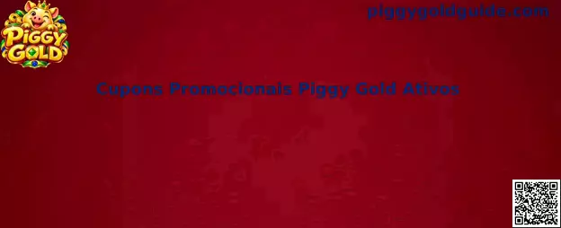 Cupons Promocionais Piggy Gold Ativos