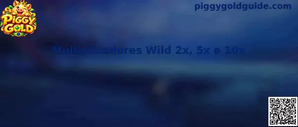 Multiplicadores Wild 2x, 5x e 10x no Piggy Gold