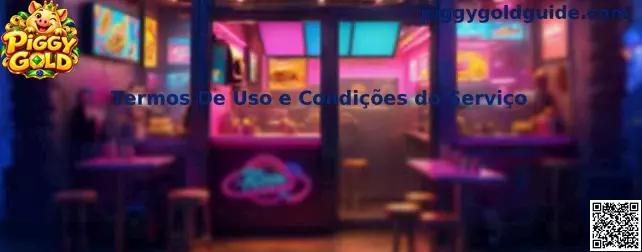 Termos de Uso Piggy Gold
